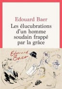 Les élucubrations d'un homme soudain frappé par la grâce - Cover