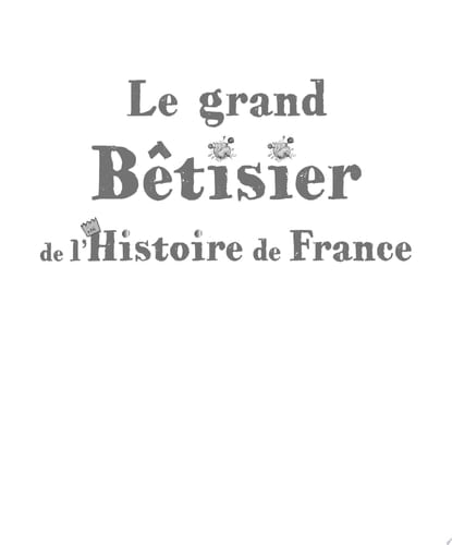 Le grand Bêtisier de l'Histoire de France - Cover