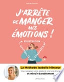 J'arrête de manger mes émotions ! - Cover