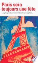 Paris sera toujours une fête. Les plus grands auteurs célèbrent notre capitale - Cover