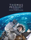 Thomas Pesquet raconte notre planète bleue - Cover