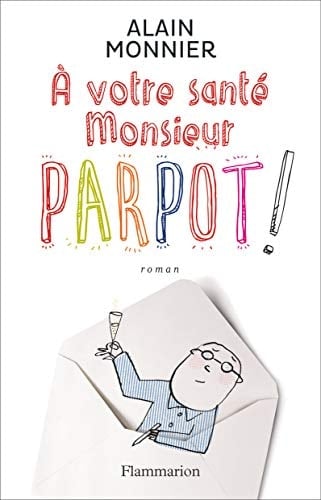 A votre santé monsieur Parpot ! - Cover