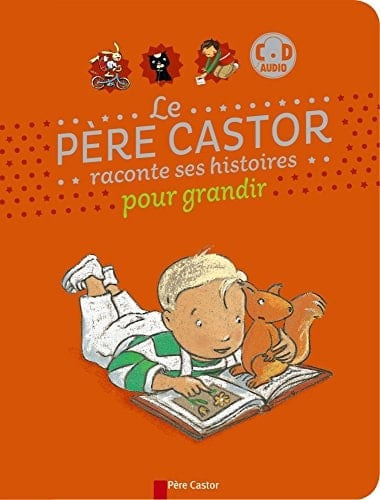 Le Père Castor raconte ses histoires pour grandir - Cover