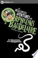 Les orphelins Baudelaire T2 : Le laboratoire aux serpents - Cover