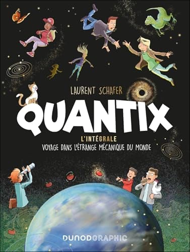 Quantix - L'intégrale: Voyage dans la mécanique du monde - Cover