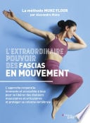 L'extraordinaire pouvoir des fascias en mouvement - Cover