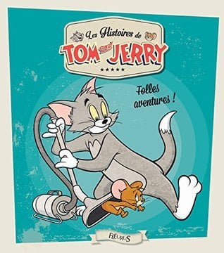 Tom and Jerry, folles aventures ! (LES HISTOIRES DE TOM AND JERRY) - Cover