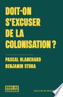 Doit-on s'excuser de la colonisation ? - Cover