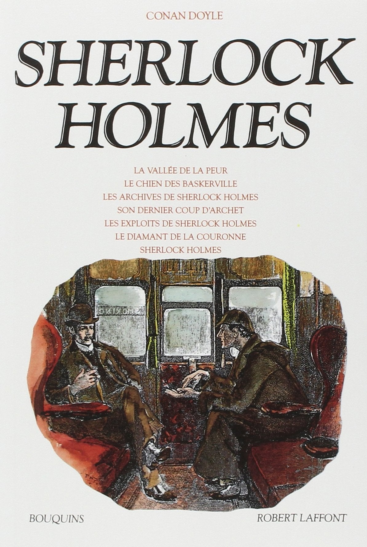 [La vallée de la peur ; Le chien des Baskerville ; Les archives de Sherlock Holmes ; Son dernier coup d'archet ; Les exploits de Sherlock Holmes ; Le diamant de la couronne ; Sherlock Holmes]