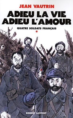 Adieu la vie, adieu l'amour - Quatre soldats français - tome 1 (Roman) - Cover