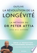Outlive, la révolution de la longévité - Cover
