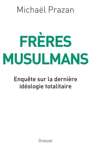 Frères musulmans enquête sur la dernière idéologie totalitaire - Cover