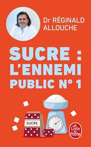 Sucre : l'ennemi public n°1: Prédiabète, diabète, NASH, prise de poids... Agissez avant qu'il ne soit trop tard - Cover