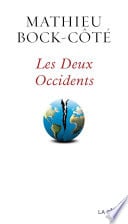 Les Deux Occidents - le nouvel essai 2025 de Mathieu Bock-Côté : une critique de la politique de l'Europe, Vladimir Poutine et Donald Trump - Cover