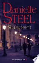 Suspect : roman par Danielle Steel, l'auteure à succès avec plus d'un milliard d'exemplaires vendus à travers le monde - Cover