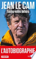 Jean Le Cam - Toutes voiles dehors - Cover