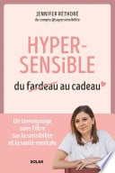Hypersensible, du fardeau au cadeau - Cover