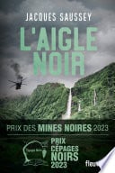 L'Aigle noir :Un Thriller qui sent la vanille et le soufre - Nouveauté 2022 - Cover