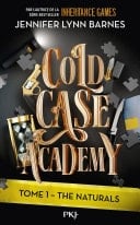 Cold Case Academy -Tome 1 : The Naturals - Cover