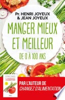 Manger mieux et meilleur de 0 à 100 ans - Cover