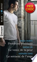 Protection troublante - Le venin de la peur - Le serment de l'ange - Cover