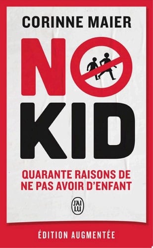 No Kid. Quarante raisons de ne pas avoir d'enfant - Cover