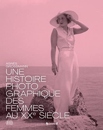 Histoire photographique des femmes au XXe siècle - Cover
