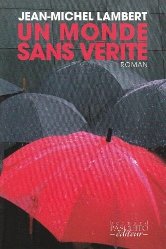 Un monde sans vérité - Cover