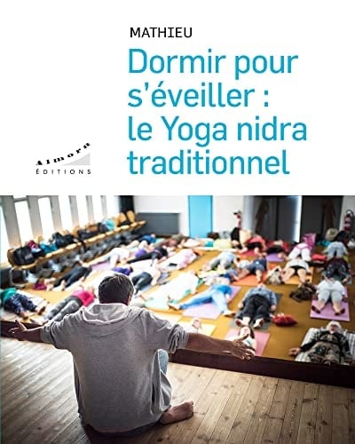 Dormir pour s'éveiller Le yoga nidra traditionnel - Cover