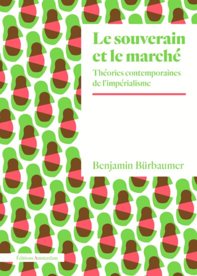 Le souverain et le marché. Théories contemporaines de l'impérialisme - Cover