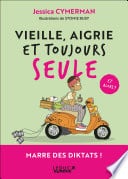Vieille, aigrie et toujours seule - Cover