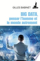 Big Data, penser l'homme et le monde autrement - Cover