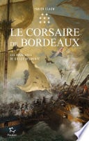 Les Aventures de Gilles Belmonte - Tome 8 Le Corsaire de Bordeaux - Cover