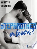 Stepbrother or lovers ? - Cover