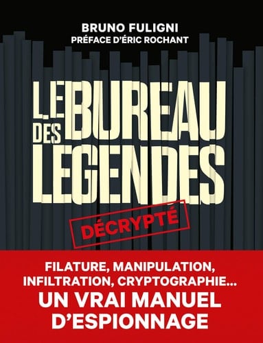 Le Bureau des légendes décrypté - Cover