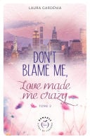 Don't Blame me, Love made me Crazy - Tome 2 - Cover