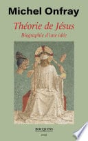 Théorie de Jésus - Biographie d'une idée - Cover