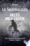 Le Skinwalker: Les enquêtes du commandant Gabriel Gerfaut - Hors série - Cover