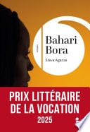 Bahari-Bora - Rentrée littéraire 2025, Premier Roman, Lauréat Prix de la Vocation 2025 - Cover