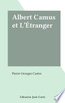 Albert Camus et L'Étranger - Cover