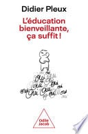 L' éducation bienveillante, ça suffit ! - Cover