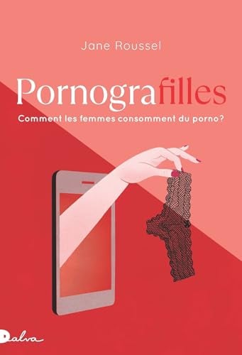 Pornografilles: Comment les femmes consomment du porno - Cover