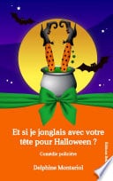 Et si je jonglais avec votre tête pour Halloween ? - Cover