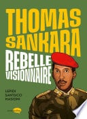 Thomas Sankara, rebelle visionnaire - Cover