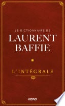 Le Dictionnaire de Laurent Baffie - L'intégrale - Cover