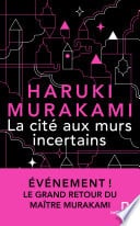 La Cité aux murs incertains: le nouveau roman de Haruki Murakami – son dernier livre best-seller traduit en version française – nouveauté 2025 - Cover