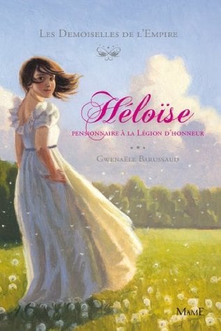 Héloïse, pensionnaire à la Légion d'Honneur - Cover