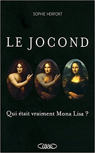 Le Jocond: Qui était vraiment Mona Lisa? - Cover