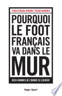 Pourquoi le foot français va dans le mur - Cover