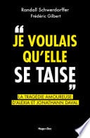 Je voulais qu'elle se taise - La tragédie amoureuse d'Alexia et Jonathann Daval - Cover
